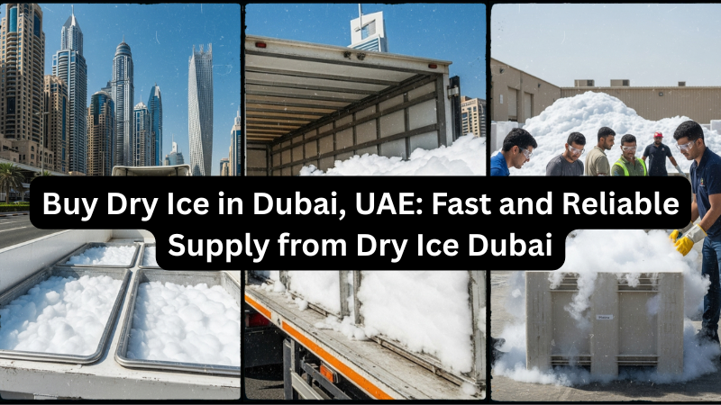 Buy Dry Ice in Dubai, UAE: Fast and Reliable Supply from Dry Ice Dubai
