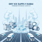 Dry ice supplier in Dubai providing premium cryogenic logistics with blocks, pellets, insulated containers, delivery trucks, and Dubai skyline in background.